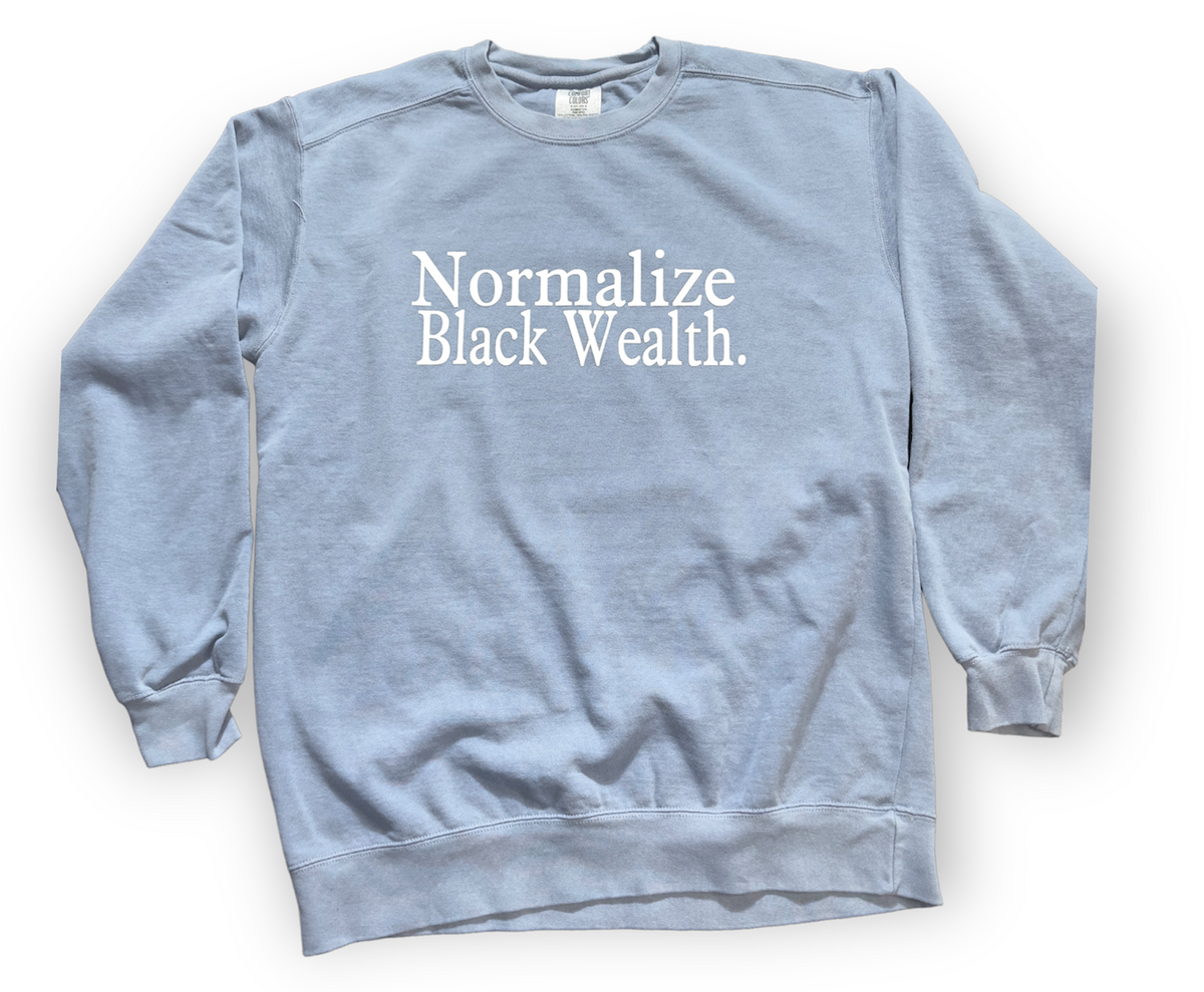 Normalize Black Wealth "Blue Jean Dyed & Washed Sweatshirt"